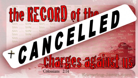 Colossians 2:14 Jesus Cancelled The Charges Against Us (red)